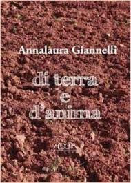 Di terra e d'anima di Annalaura Giannelli