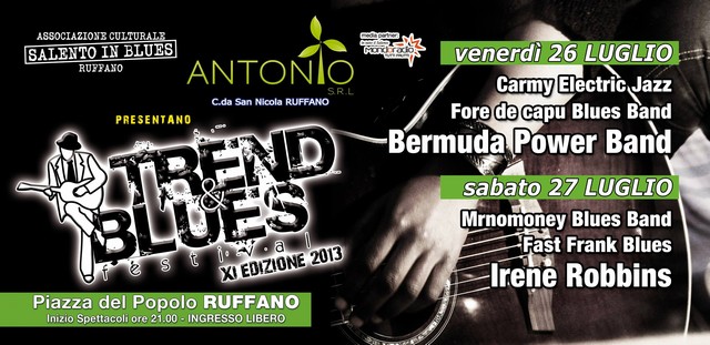 Trend & Blues - XI Edizione - 26 e 27 Luglio 2013 - Ruffano