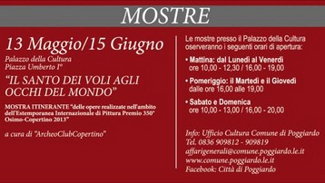 Il Santo dei voli agli occhi del mondo - 13 Maggio 2013 - 15 Giugno 2013  - Poggiardo